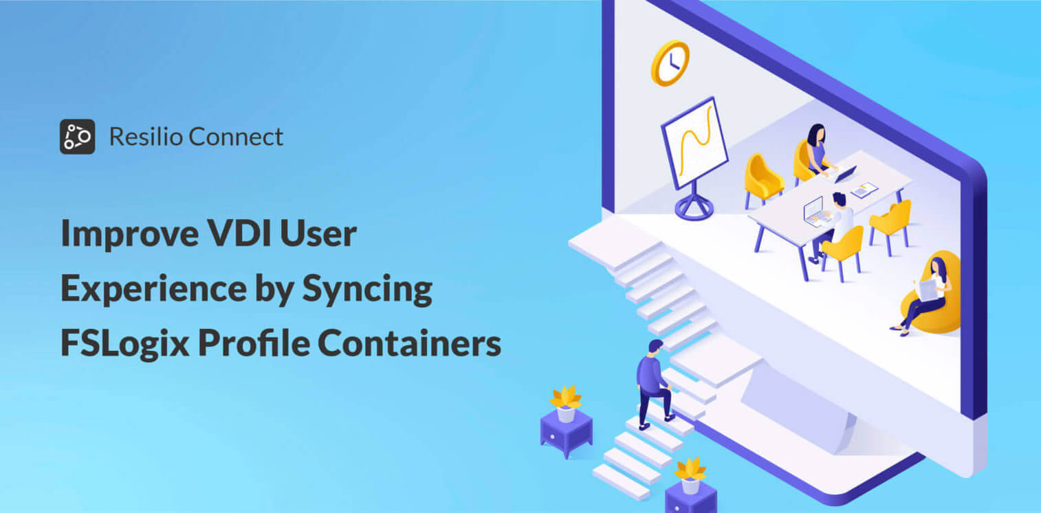 Improve VDI User Experience with FSLogix Profile Container Sync
